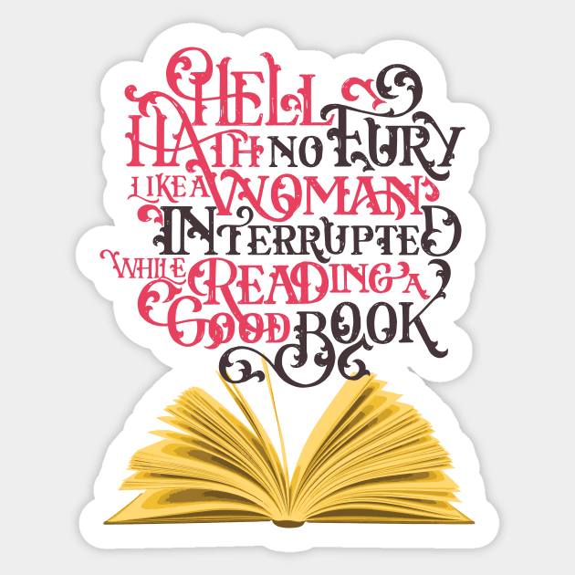 Hell Hath No Fury - Reading Sticker by polliadesign